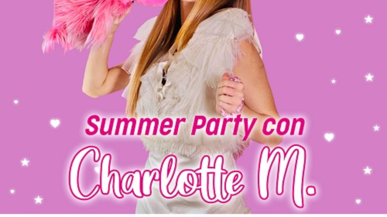 Sabato 24 giugno Summer Party con Charlotte M. - Le Befane Shopping Centre